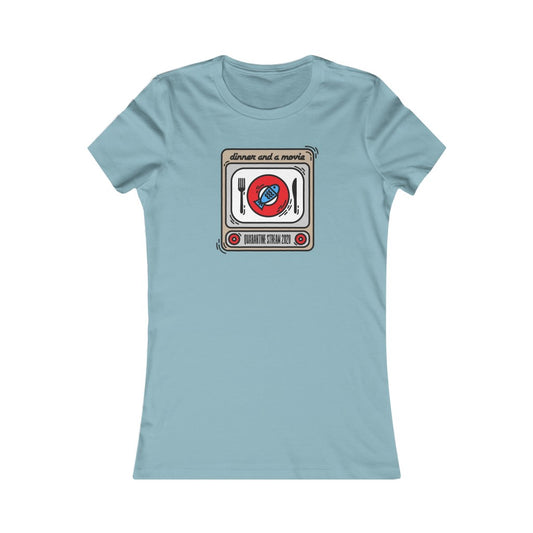 DINNER AND A MOVIE Quarantine Stream - Women's Bella Canvas Tee - Simplewear Phish