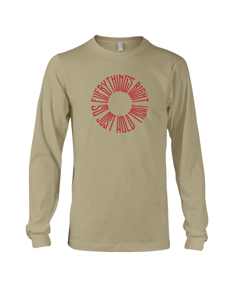 EVERYTHING'S RIGHT - Comfort Colors Long Sleeve - Simplewear Phish