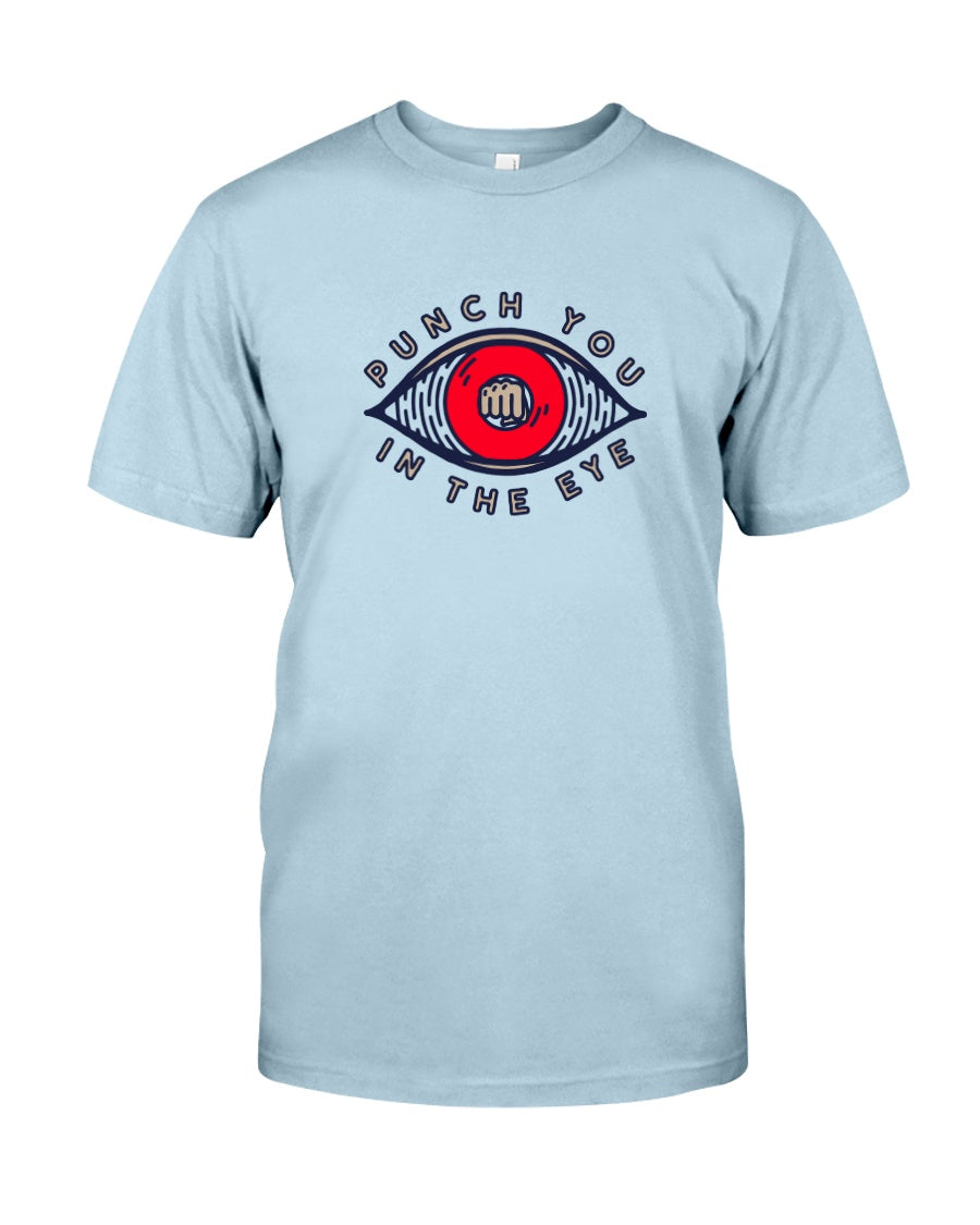 PUNCH YOU IN THE EYE - Comfort Colors Tee - Simplewear Phish